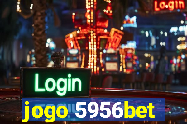 jogo 5956bet
